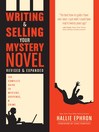 Imagen de portada para Writing and Selling Your Mystery Novel Revised and Expanded Edition